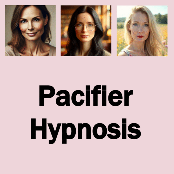 Pacifier Hypnosis
