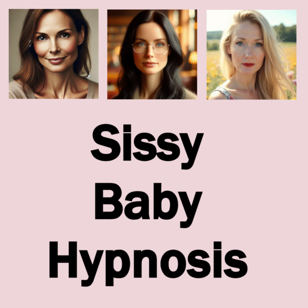 Sissy Baby Hypnosis